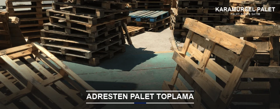 Karamürsel Toplu Palet Alımı Karamürsel Toplu Palet Alımı